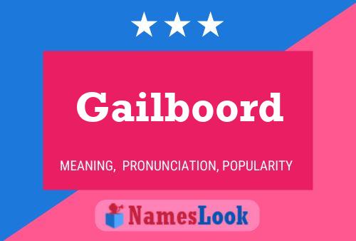 Gailboord Name Poster