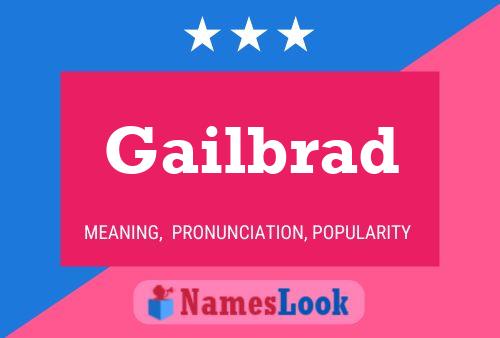 Gailbrad Name Poster