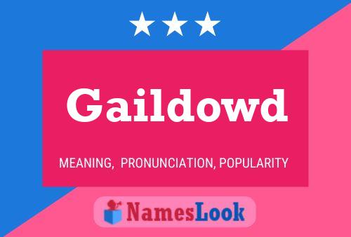 Gaildowd Name Poster