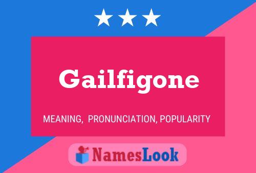 Gailfigone Name Poster