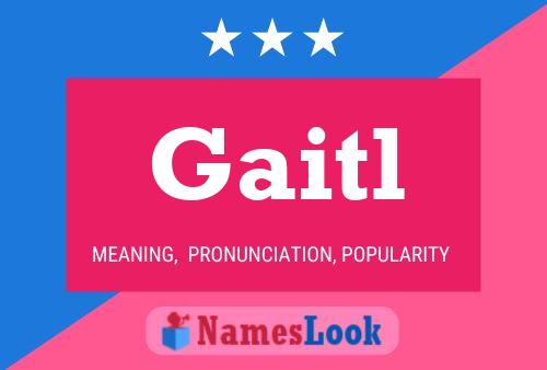 Gaitl Name Poster