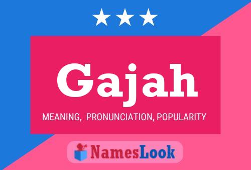 Gajah Name Poster