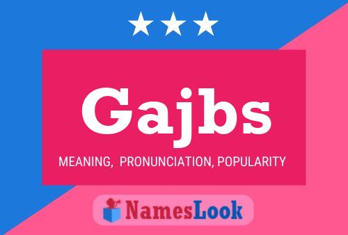 Gajbs Name Poster