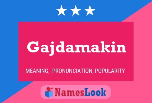 Gajdamakin Name Poster