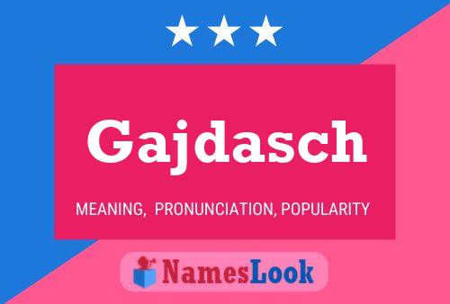 Gajdasch Name Poster