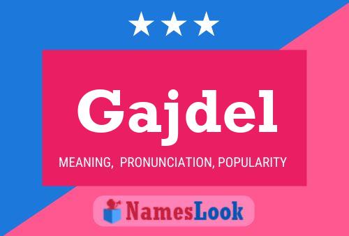 Gajdel Name Poster