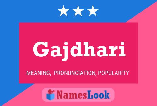 Gajdhari Name Poster