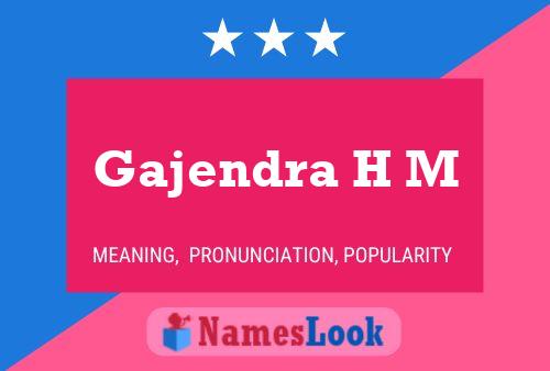 Gajendra H M Name Poster