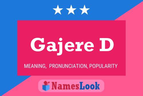 Gajere D Name Poster