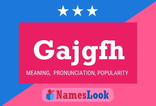 Gajgfh Name Poster