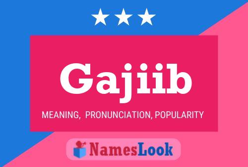 Gajiib Name Poster