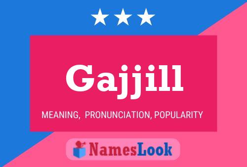 Gajjill Name Poster