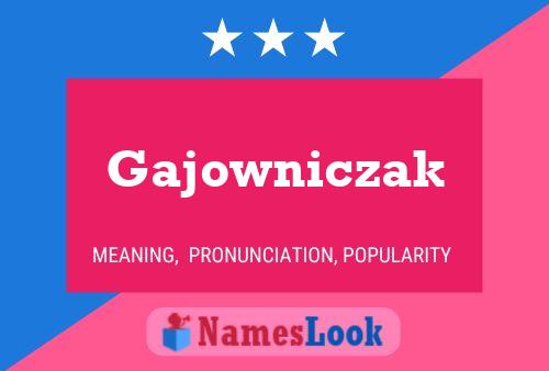 Gajowniczak Name Poster