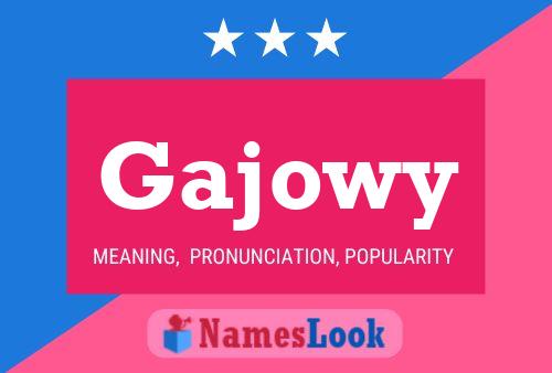 Gajowy Name Poster