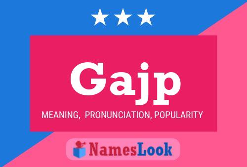 Gajp Name Poster