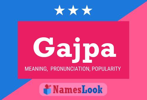 Gajpa Name Poster