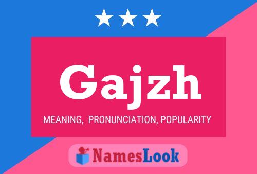 Gajzh Name Poster