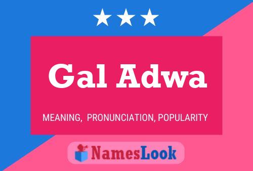 Gal Adwa Name Poster