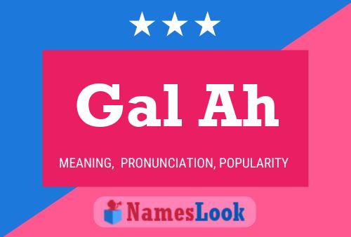 Gal Ah Name Poster