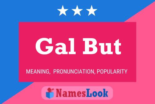 Gal But Name Poster