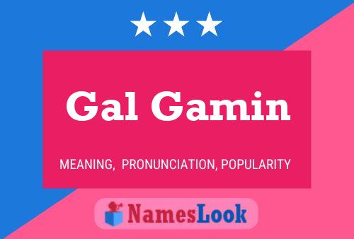 Gal Gamin Name Poster