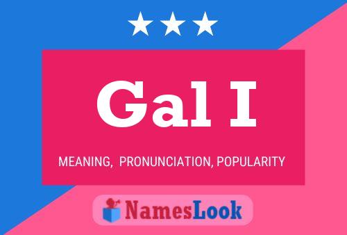 Gal I Name Poster