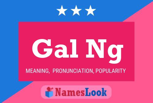 Gal Ng Name Poster