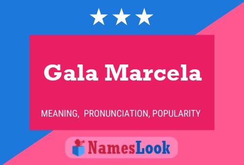 Gala Marcela Name Poster