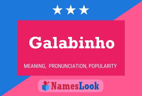 Galabinho Name Poster