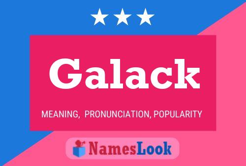 Galack Name Poster