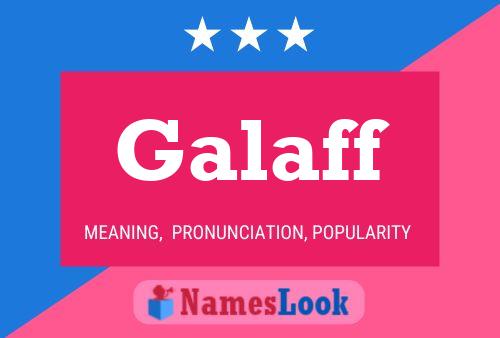 Galaff Name Poster