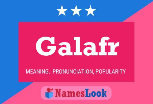 Galafr Name Poster