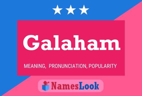 Galaham Name Poster