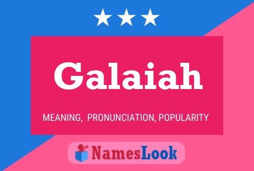 Galaiah Name Poster