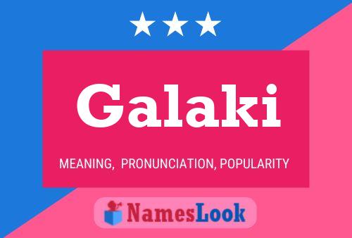 Galaki Name Poster