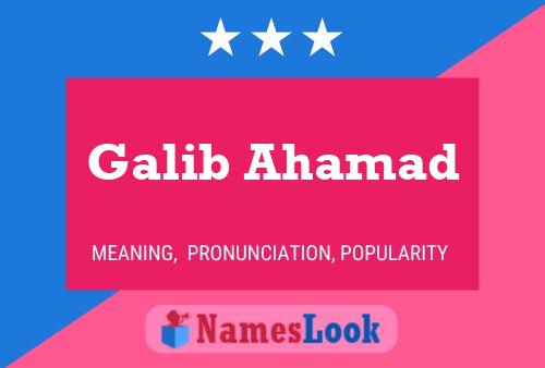 Galib Ahamad Name Poster