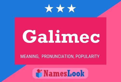 Galimec Name Poster