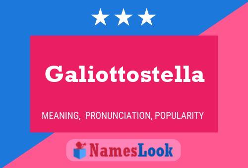 Galiottostella Name Poster