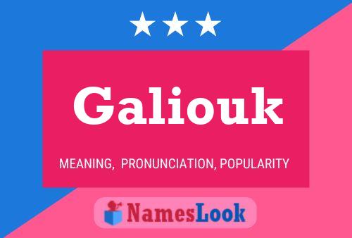 Galiouk Name Poster