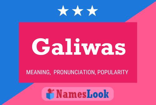 Galiwas Name Poster