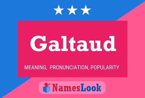 Galtaud Name Poster