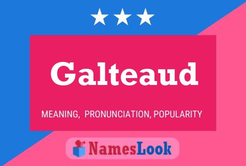 Galteaud Name Poster