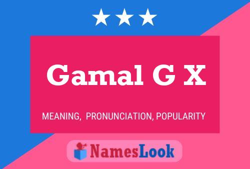 Gamal G X Name Poster