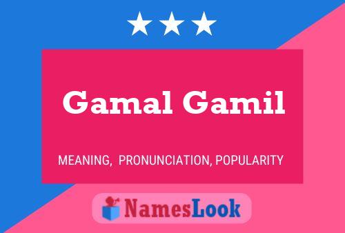 Gamal Gamil Name Poster