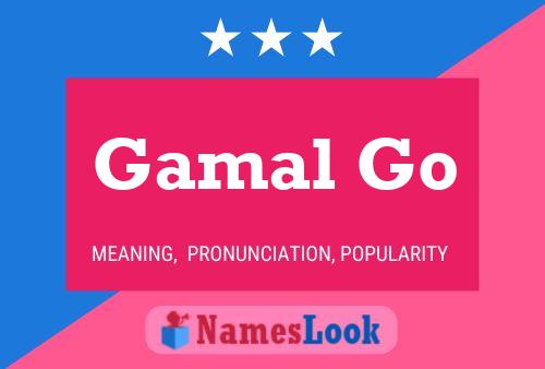 Gamal Go Name Poster