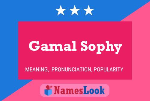 Gamal Sophy Name Poster