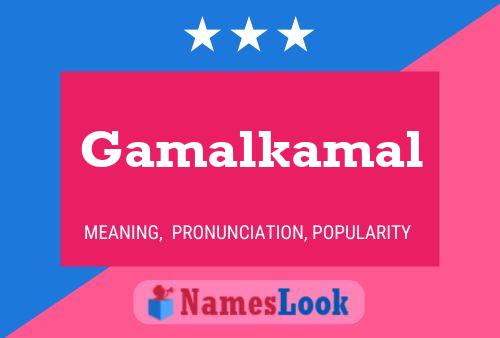 Gamalkamal Name Poster