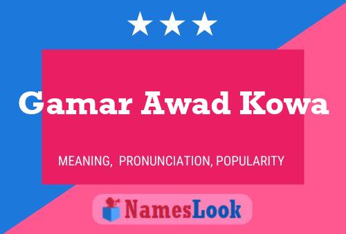 Gamar Awad Kowa Name Poster