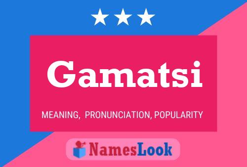 Gamatsi Name Poster