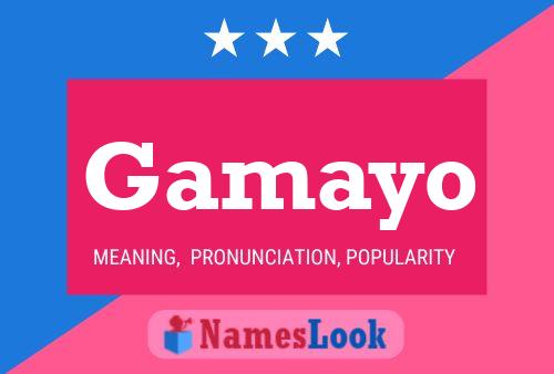 Gamayo Name Poster